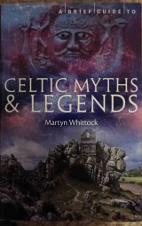 A brief guide to Celtic myths and Legends