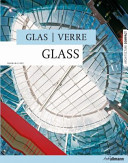 Glas, verre, glass. Ediz. tedesca francese e inglese