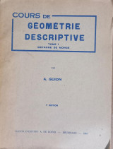 Cours de geometrie descriprive tome1 methode de Monge