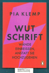 Wutschrift : Wande einreissen, anstatt sie hochzugehen