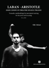 Laban - Aristotle: Ζώον (Zoon) in the Theatre Πράξις (Praxis)