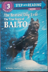 The Bravest Dog Ever The True Story of Balto