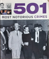 501 Most Notorious Crimes