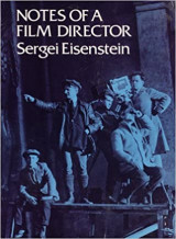 Sergei Eisenstein: Notes of a Film Director.