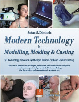 Modern Technology for Modelling, molding and casting: 3D Technology - silicones - synthetique resines - silikone lifelike casting
