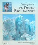 Stephen Johnson on Digital Photography
