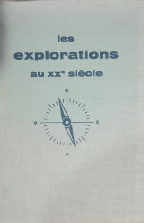 Les explorations au XX siècle