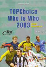 Topchoice who is who 2003: Έλληνες ποδοσφαιριστές