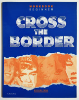 Cross the Border Workbook Beginner - (Σ66).