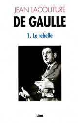 Charles de Gaulle: 1. Le Rebelle