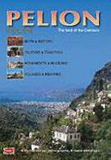 Pelion: Volos, the Land of the Centaurs, Myth and History, Culture and Tradition, Monuments and Museums, Villages and Beaches