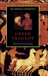 The Cambridge Companion to Greek Tragedy