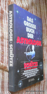 Das grosse Buch der Astrologie - Schutze 23/11 - 21/12