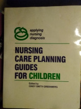 Nursing Care Planning Guides for Children