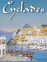 Cyclades. The Aegean Islands: Myth and History. Culture and Tradition