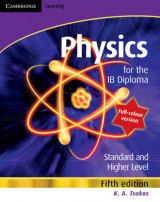 Physics for the IB Diploma Full Colour Physics for the IB Diploma Full Colour