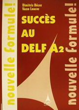Succès au DELF A2: Nouvelle formule