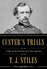 Custer's Trials- A Life on the Frontier of a New America
