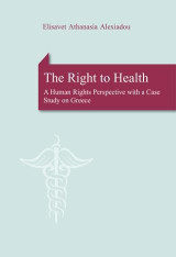 The Right to Health: A Human Rights Perspective with a Case Study on Greece