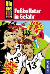 Die drei !!!, 24, Fußballstar in Gefahr