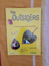 The Outsiders A complete course for B1 Level (CEF) Teacher's Book + Additional Material + Reader