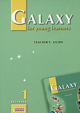 Galaxy for Young Learners 1: Beginner: Teacher's Quide