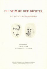 Die Stimme der Dichter: K.P. Kavafis, Giorgos Seferis