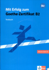 Mit Erfolg zum Goethe-Zertifikat B2