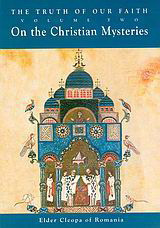 The Truth of Our Faith: Discources from Holy Scripture on the Christian Mysteries