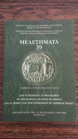 The Numismatic Iconography of the Roman Colonies in Greece: Local Spirit and the Expression of Imperial Policy.