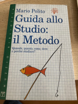 Guida allo studio: il metodo. Quando, quanto, come, dove e perché studiare?
