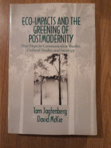 Eco-Impacts and the Greening of Postmodernity