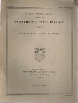 Field Officer Course Volume 7 Intelligence Staff Division Part A. Intelligence - A Staff Function