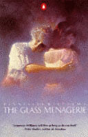 The Glass Menagerie (θεατρικό έργο και επεξηγηματικά σχόλια του έργου)