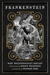 Frankenstein; or, The Modern Prometheus (Illustrated by Bernie Wrightson)