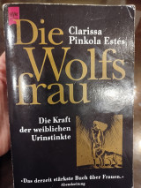 Die Wolfsfrau. Die Kraft der weiblichen Urinstinkte