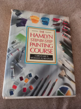 The Hamlyn Step-by-step Painting Course