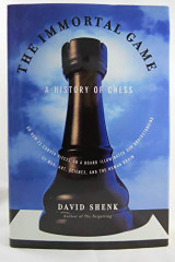 The Immortal Game: A History of Chess