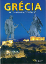Grécia: Mito – História - Civilização