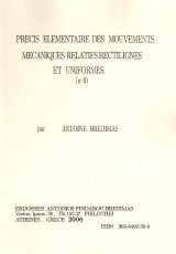 Precis elementaire des nouvements mecaniques relatifs rectiolignes et uniformes: Antoine Bredimas
