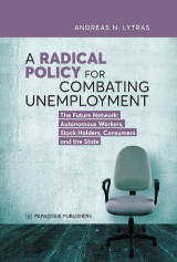 A radical policy for combating unemployment: The Future Netword: autonomous workers, stock holders, consumers and the state