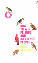 How to Win Friends and Influence People