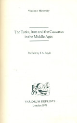 The Turks, Iran and the Caucasus in the Middle Ages