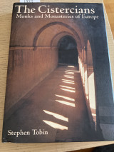 The Cistercians. Monks and Monasteries of Europe