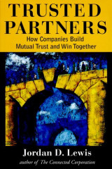 Trusted Partners: How Companies Build Mutual Trust