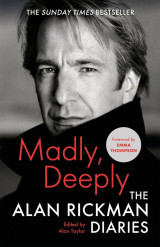 Madly, Deeply : The Alan Rickman Diaries