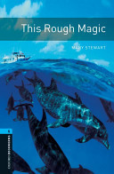 Oxford Bookworms Library: Stage 5: This Rough Magic