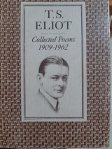 T.s ELiot Collected Poems 1909-1962
