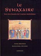 Le Synaxaire: Vies des Saints de l' Église Orthodoxe: Septembre, Octobre