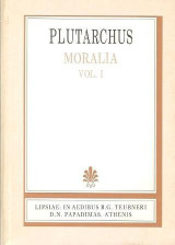 Plutarchi moralia, vol. I (Πλουτάρχου ηθικά, τόμος Α')